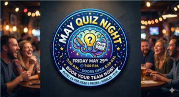 QUIZ NIGHT FRIDAY 29 MAY